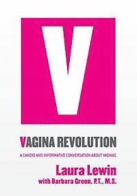 bokomslag Vagina Revolution: A Candid and Informative Conversation About Vaginas