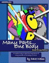 Many Parts One Body Small Group Edition 1