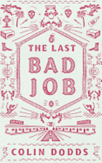 The Last Bad Job 1