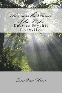 bokomslag Harness the Power of the Light: Keys to Psychic Protection