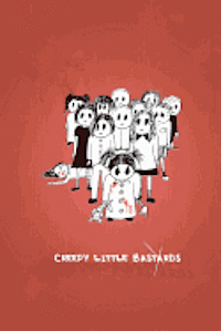 Creepy Little Bastards 1