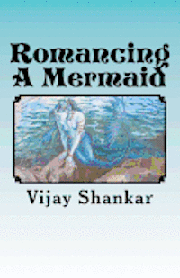 bokomslag Romancing A Mermaid: The Sea Princess