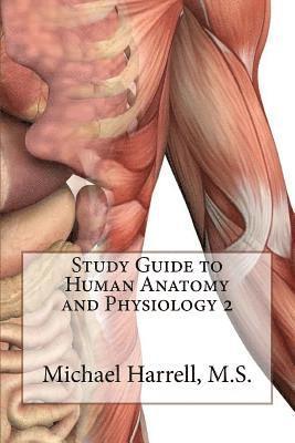 Michael T Harrell, Michael T. Harrell - Study Guide to Human Anatomy and Physiology 2, Häftad