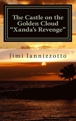 The Castle on the Golden Cloud - Xanda's Revenge 1