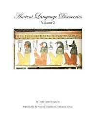 bokomslag Ancient Language Discoveries volume 2: Discoveries and translations by a professional translator of 72 modern and ancient languages since 1972