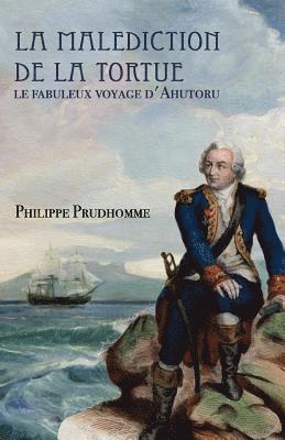 bokomslag La malédiction de la tortue: Le fabuleux voyage d'Ahutoru