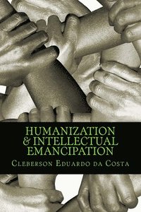 bokomslag humanization & intellectual emancipation