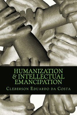 humanization & intellectual emancipation 1