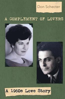 bokomslag A Complement of Lovers: a 1960s love story
