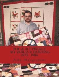 bokomslag The Quilt Project: My Quilts & Quilting 1975-1986