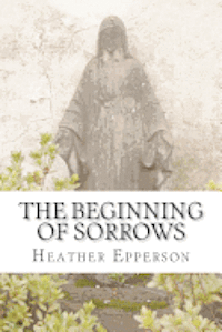 The Beginning of Sorrows 1