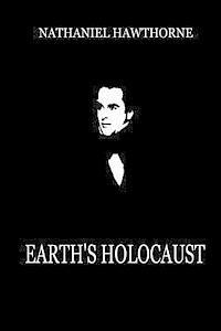 Nathaniel Hawthorne - Earth's Holocaust, Häftad