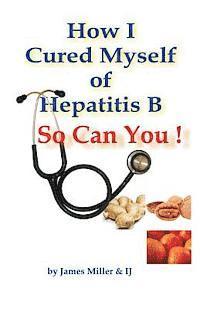 bokomslag How I Cured Myself of Hepatitis B