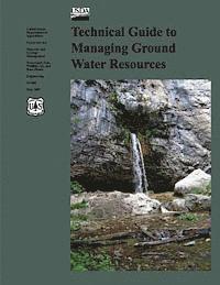 bokomslag Technical Guide to Managing Ground Water Resources