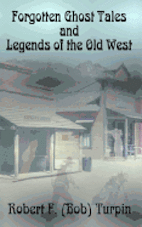 bokomslag Forgotten Ghost Tales and Legends of the Old West