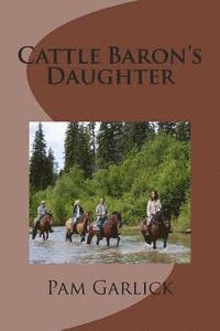 Cattle Baron's Daughter 1