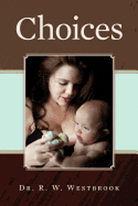 R. W. Westbrook - Choices, Häftad