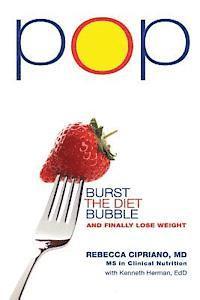 bokomslag Pop: Burst the Diet Bubble and Finally Lose Weight