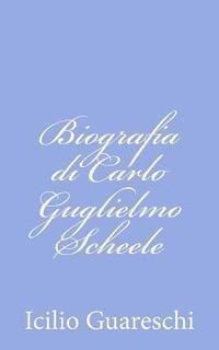 Biografia di Carlo Guglielmo Scheele 1