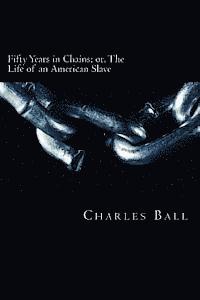 bokomslag Fifty Years in Chains: or, The Life of an American Slave