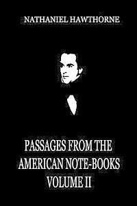 bokomslag Passages From The American Note-Books Volume II