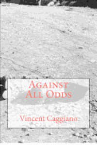 Vincent Caggiano - Against All Odds, Häftad