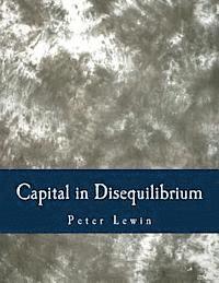 bokomslag Capital in Disequilibrium (Large Print Edition): The Role of Capital in a Changing World