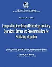 Incorporating Army Design Methodology into Army Operations: Barriers and Recommendations for Facilitating Integration 1
