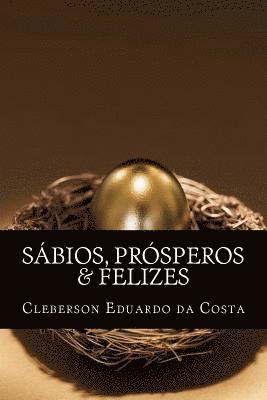 sabios, prosperos & felizes 1