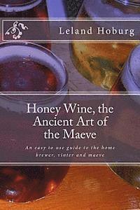 bokomslag Honey Wine, the Ancient Art of the Maeve