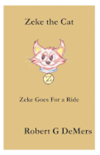 bokomslag Zeke the Cat: Zeke Goes For a Ride