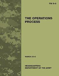 Department Of the Army - The Operations Process (Field Manual No. 5-0), Häftad