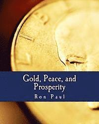 bokomslag Gold, Peace, and Prosperity (Large Print Edition): The Birth of a New Currency