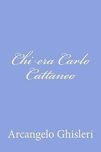 Chi era Carlo Cattaneo 1