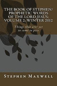 The Book of Stephen/Prophetic Words of The Lord Jesus; Volume 2 1