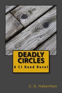 bokomslag Deadly Circles: A CJ Hand Novel