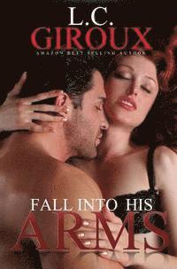 Fall Into His Arms 1