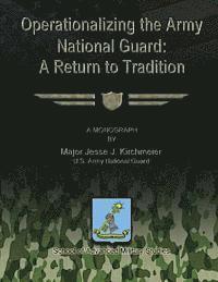 bokomslag Operationalizing the Army National Guard: A Return to Tradition
