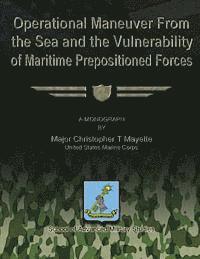 bokomslag Operational Maneuver From the Sea and the Vulnerability of Maritime Prepositioned Forces