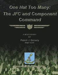 bokomslag One Hat Too Many: The JFC and Component Command