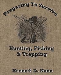 bokomslag Hunting, Fishing & Trapping