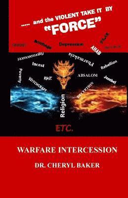 bokomslag ......and the Violent Take it by Force: Warfare Intercession Manual