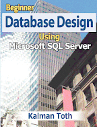 bokomslag Beginner Database Design Using Microsoft SQL Server