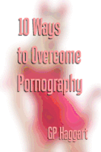 bokomslag 10 Ways to Overcome Pornography