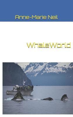 Anne-Marie Neil - Whaleworld, Häftad