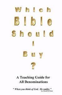 bokomslag Which Bible Should I Buy ?: 'About the Holy Bible' a Teaching Guide for all Denominations