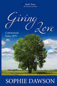 bokomslag Giving Love: Cottonwood Series- Large Print