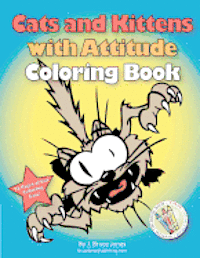 Cats and Kittens with Attitude Coloring Book 1