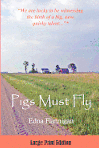 bokomslag Pigs Must Fly Large Print Edition