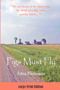 Pigs Must Fly Large Print Edition 1